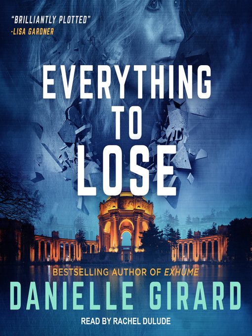 Title details for Everything to Lose by Danielle Girard - Available